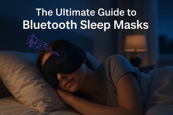 The Ultimate Guide to Bluetooth Sleep Masks: Transform Your Sleep Experience