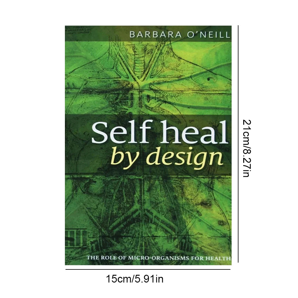 Self Heal By Design- The Role of Micro-Organisms for Health By O'Neill English Book The Science and Practice of Self-Healing