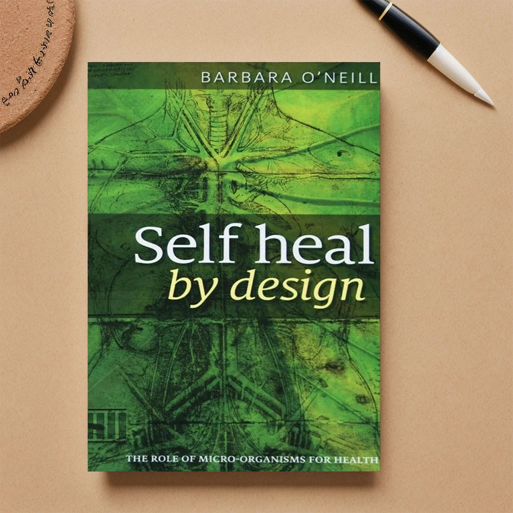 Self Heal By Design- The Role of Micro-Organisms for Health By O'Neill English Book The Science and Practice of Self-Healing