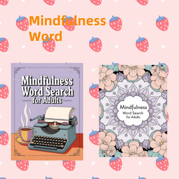 Mindfulness Word Search - 100 Relaxing Puzzles for Stress Relief & Focus